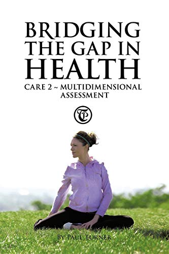 Bridging The Gap In Health Care 2: Multidimensional Assessment (9781452502441) by Turner, Paul