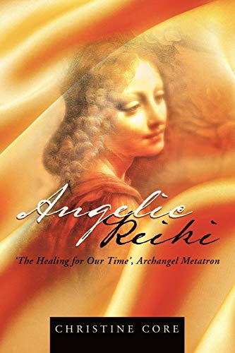 Stock image for Angelic Reiki: The Healing for Our Time', Archangel Metatron for sale by BooksRun
