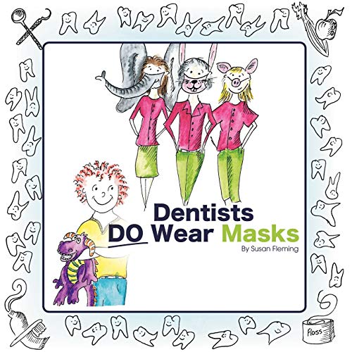 Dentists Do Wear Masks (9781452503790) by Fleming, Susan
