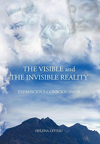 The Visible and The Invisible Reality: Expanscious Consciousness