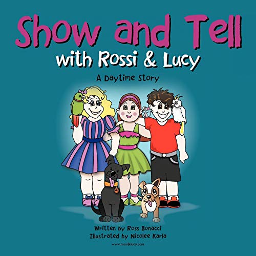 Beispielbild fr Show and Tell with Rossi & Lucy: A Daytime Story zum Verkauf von Chiron Media