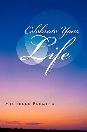 Stock image for Celebrate Your Life for sale by Lakeside Books