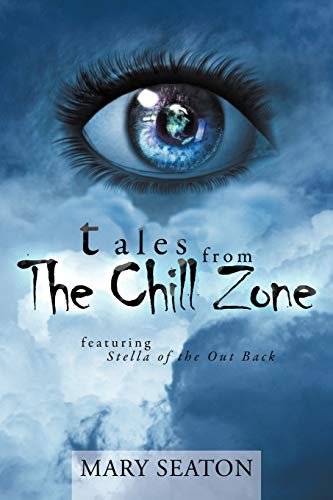 Beispielbild fr Tales From The Chill Zone: Featuring Stella of the Out Back zum Verkauf von Lakeside Books