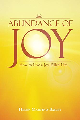 9781452507002: Abundance of Joy: How to Live a Joy-Filled Life