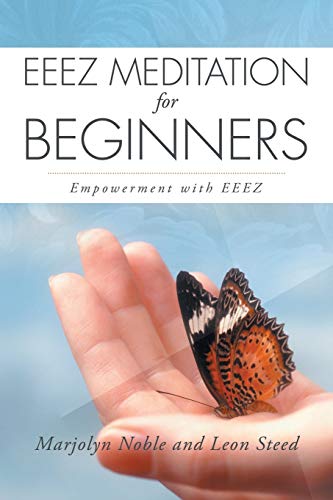 Stock image for EEEZ Meditation for Beginners: Empowerment with EEEZ for sale by Lakeside Books