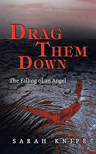 Stock image for Drag Them Down: The Falling of an Angel for sale by Chiron Media