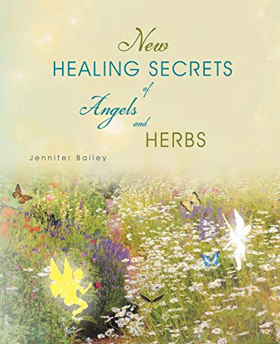 Stock image for New Healing Secrets of Angels and Herbs for sale by ThriftBooks-Dallas