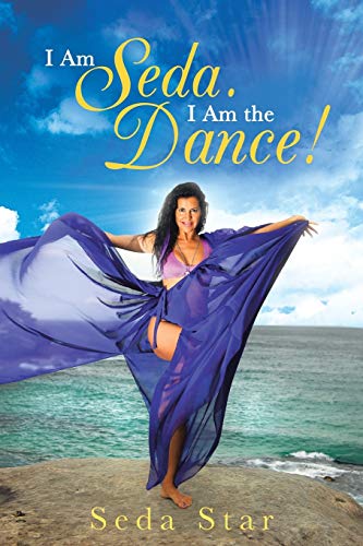 Beispielbild fr I Am Seda. I Am the Dance! zum Verkauf von Chiron Media