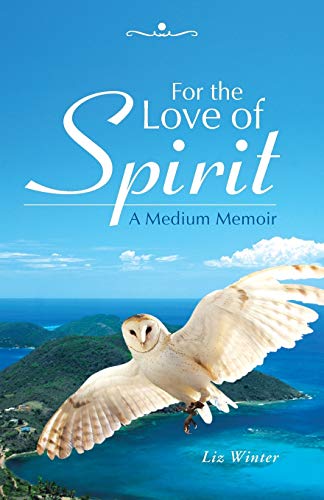 Beispielbild fr For the Love of Spirit: A Medium Memoir zum Verkauf von Chiron Media