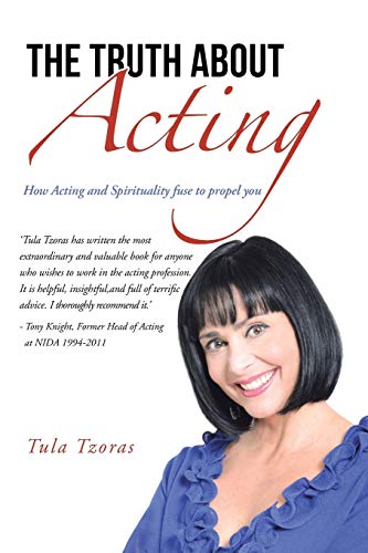 Beispielbild fr The Truth about Acting: How Acting and Spirituality Fuse to Propel You zum Verkauf von Chiron Media