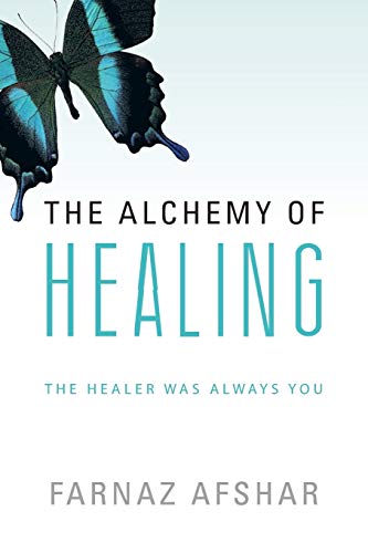 Imagen de archivo de The Alchemy of Healing: The Healer Was Always You a la venta por SecondSale