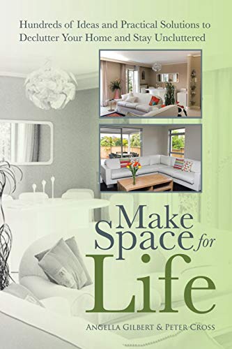 Imagen de archivo de Make Space for Life: Hundreds of Ideas and Practical Solutions to Declutter Your Home and Stay Uncluttered a la venta por ThriftBooks-Dallas