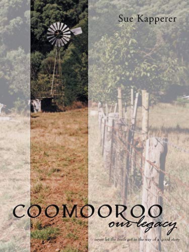 Imagen de archivo de Coomooroo-Our Legacy: Never Let the Truth Get in the Way of a Good Story a la venta por Chiron Media
