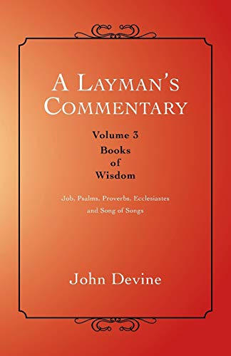 Beispielbild fr A Layman's Commentary: Volume 3-Books of Wisdom zum Verkauf von Chiron Media