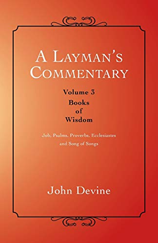 Imagen de archivo de A Layman's Commentary: Volume 3-Books of Wisdom a la venta por Chiron Media