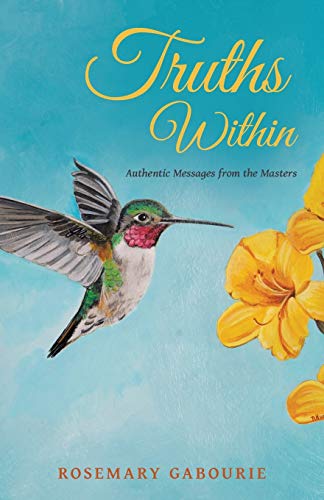 Beispielbild fr Truths Within: Authentic Messages from the Masters zum Verkauf von Chiron Media