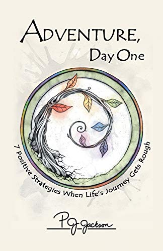 Beispielbild fr Adventure, Day One: 7 Positive Strategies When Life's Journey Gets Rough zum Verkauf von Wonder Book