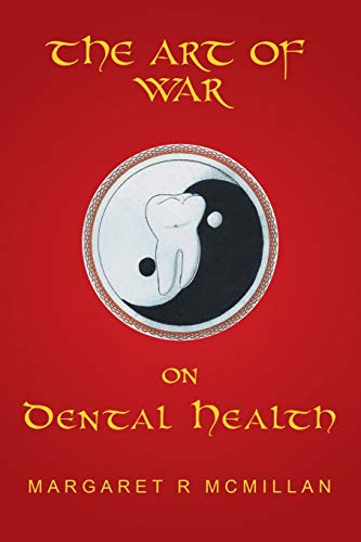 Stock image for The Art of War on Dental Health for sale by ThriftBooks-Atlanta