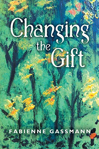Stock image for Changing the Gift for sale by Lakeside Books