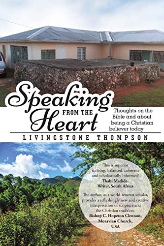 Stock image for Speaking from the Heart : Thoughts on the Bible and about Being a Christian Believer Today for sale by Better World Books Ltd