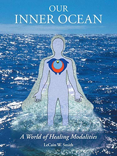Beispielbild fr Our Inner Ocean: A World of Healing Modalities zum Verkauf von Lakeside Books