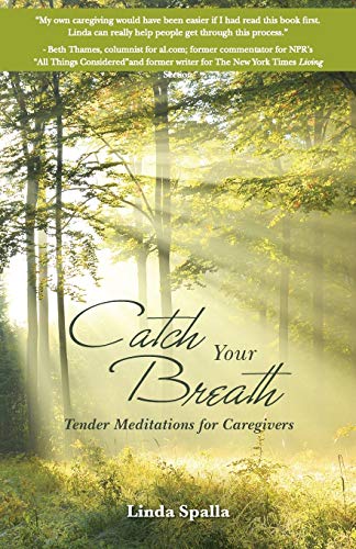 9781452522234: Catch Your Breath: Tender Meditations for Caregivers
