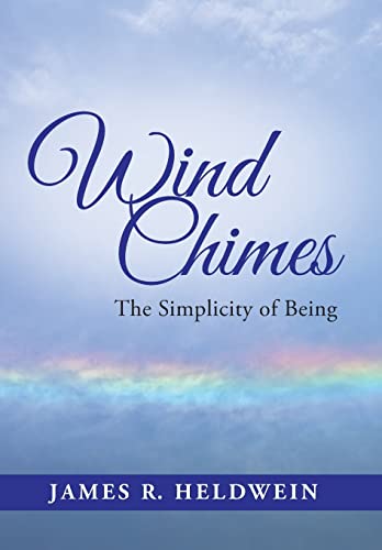 Stock image for Wind Chimes: The Simplicity of Being for sale by Lakeside Books