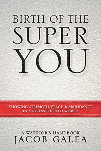 Beispielbild fr Birth of the Super You: Knowing Strength, Peace and Abundance in a stress fuelled world zum Verkauf von SecondSale