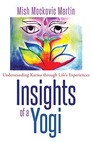 Stock image for Insights of a Yogi: Understanding Karma through Life's Experiences for sale by Chiron Media