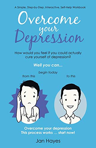 Beispielbild fr Overcome your Depression: A Simple, Step-By-Step, Interactive, Self-Help Workbook zum Verkauf von Books From California