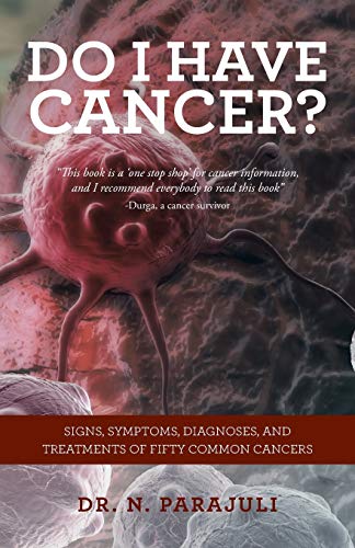 Stock image for Do I Have Cancer?: Signs, Symptoms, Diagnoses, and Treatments of Fifty Common Cancers for sale by Chiron Media