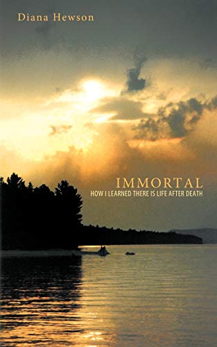Stock image for Immortal: How I Learned There Is Life After Death for sale by Chiron Media
