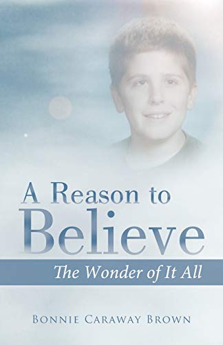 Stock image for A Reason to Believe: The Wonder of It All for sale by Chiron Media