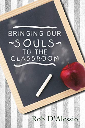 Stock image for Bringing Our Souls to the Classroom for sale by Chiron Media