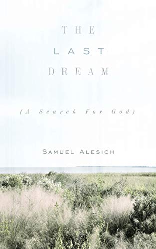 Stock image for The Last Dream A Search for God for sale by PBShop.store US