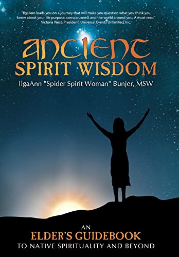 Imagen de archivo de Ancient Spirit Wisdom: An Elder's Guidebook to Native Spirituality and Beyond a la venta por ThriftBooks-Dallas
