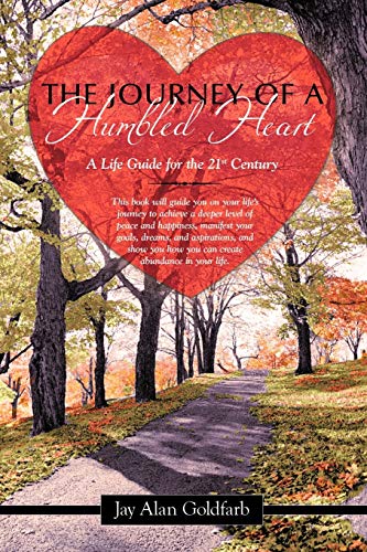 Beispielbild fr The Journey of a Humbled Heart: A Life Guide for the 21st Century zum Verkauf von Lakeside Books