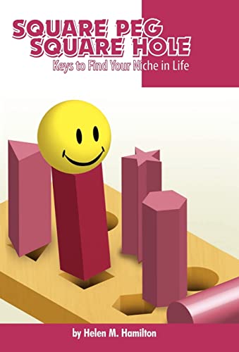 9781452534954: Square Peg Square Hole: Keys to Find Your Niche in Life
