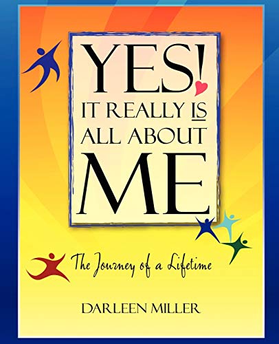 Stock image for Yes! It Really Is All about Me: The Journey of a Lifetime for sale by Chiron Media