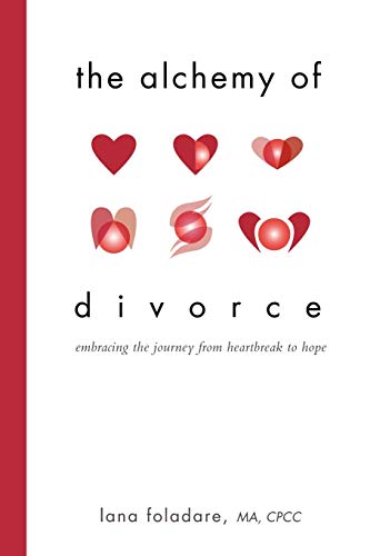 Beispielbild fr The Alchemy of Divorce Embracing the Journey From Heartbreak to Hope zum Verkauf von PBShop.store US