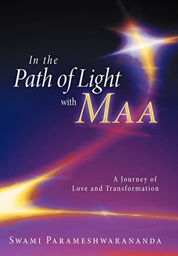 9781452537641: In the Path of Light with Maa: A Journey of Love and Transformation