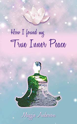 Beispielbild fr How I Found My True Inner Peace: Book 1 zum Verkauf von Chiron Media