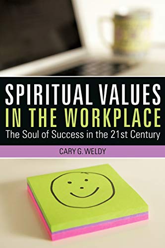 Beispielbild fr Spiritual Values in the Workplace: The Soul of Success in the 21st Century zum Verkauf von Chiron Media