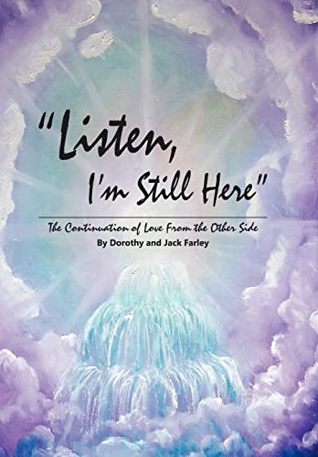 Listen, I'm Still Here: The Continuation of Love from the Other Side