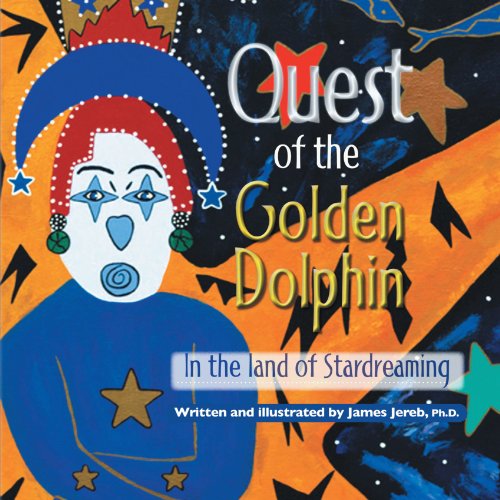 9781452545233: Quest of the Golden Dolphin in the Land of Stardreaming