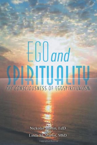 9781452545400: Ego and Spirituality: The Consciousness of Egospiritualism