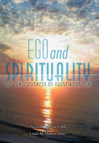 9781452545424: Ego and Spirituality: The Consciousness of Egospiritualism