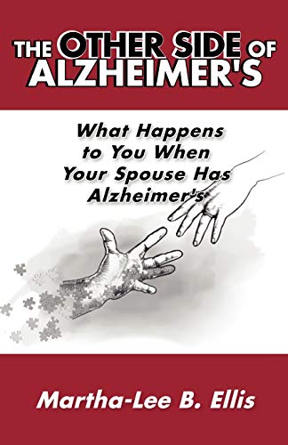 Beispielbild fr The Other Side of Alzheimer's: What Happens to You When Your Spouse Has Alzheimer's zum Verkauf von St Vincent de Paul of Lane County
