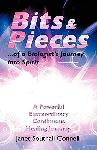 Beispielbild fr Bits & Pieces: A Powerful Extraordinary Continuous Healing Journey. zum Verkauf von Chiron Media