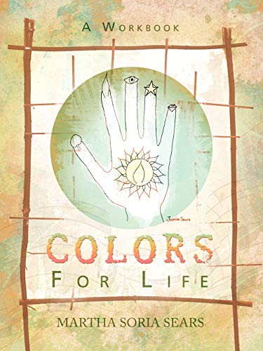 Beispielbild fr Colors for Life: A Workbook zum Verkauf von Chiron Media